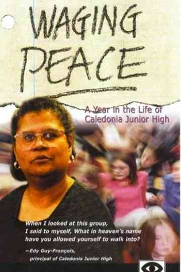 Waging Peace: A Year in the Life of Caledonia Junior High Poster