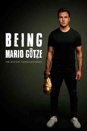 Being Mario Götze: A German Football Story Poster