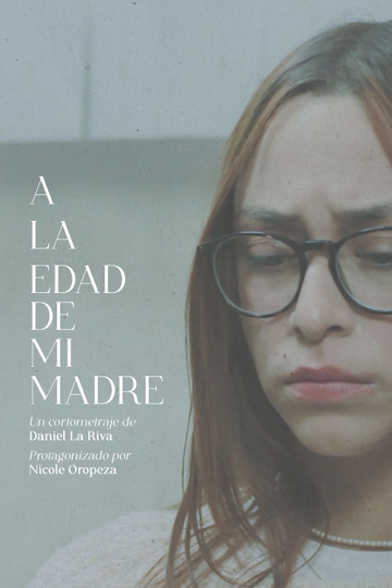 A La Edad De Mi Madre Poster