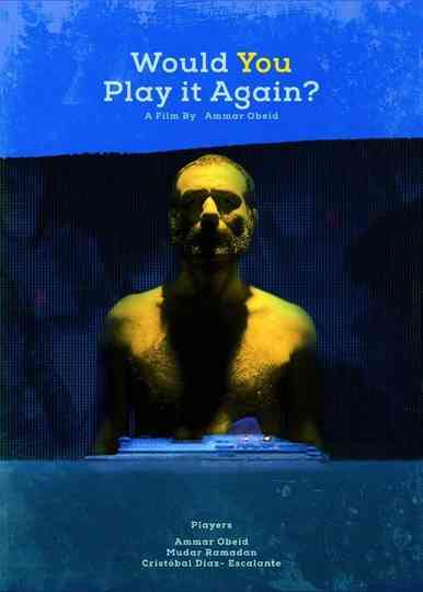 Would you play it again? Poster