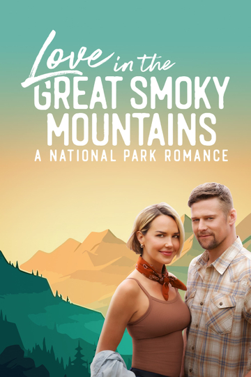 Love in the Great Smoky Mountains: A National Park Romance Poster