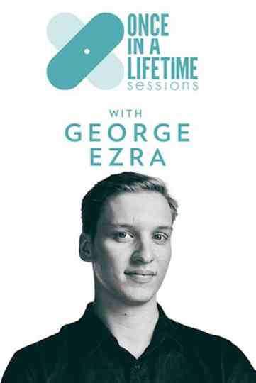 Once in a Lifetime Sessions with George Ezra Poster
