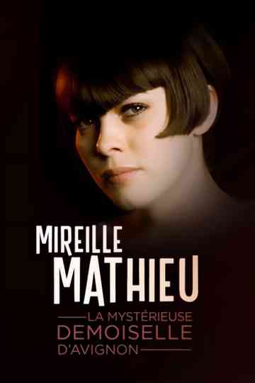 Mireille Mathieu, la mystérieuse demoiselle d'Avignon Poster