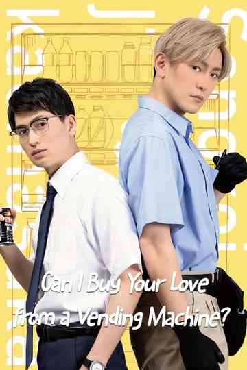 Can I Buy Your Love from a Vending Machine? Poster