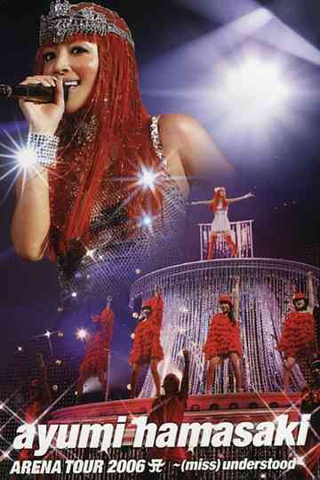 Ayumi Hamasaki - Arena Tour 2006 A -(miss)understood Poster