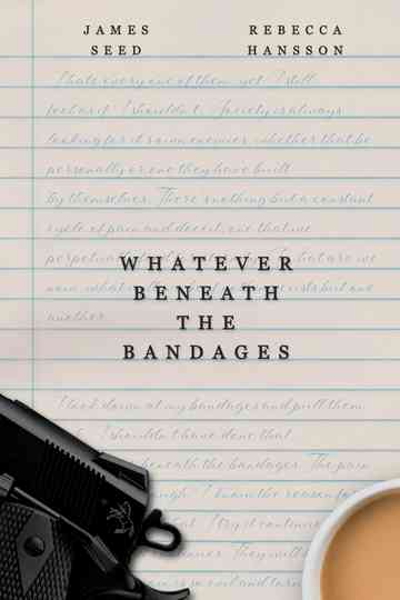 Whatever Beneath the Bandages Poster