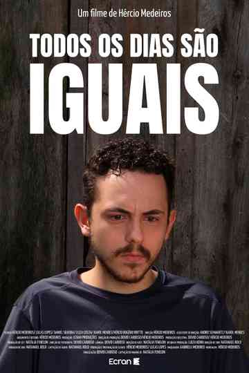 Todos Os Dias São Iguais (Every Day Is The Same) Poster