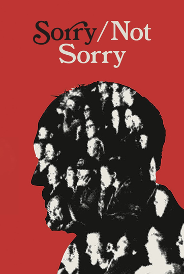 Sorry/Not Sorry Poster