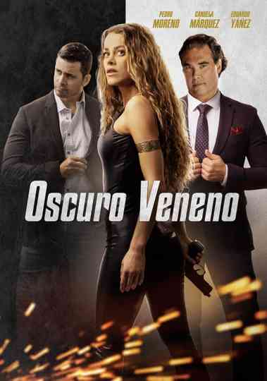 Oscuro veneno Poster