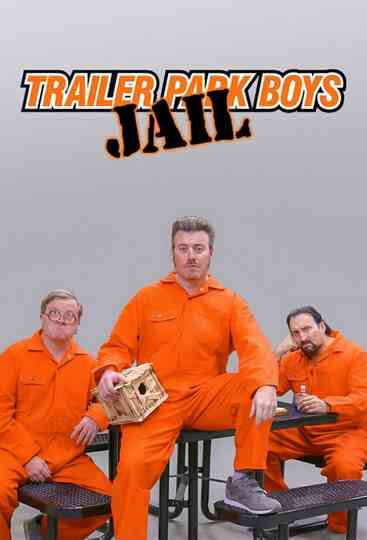 Trailer Park Boys: JAIL poster