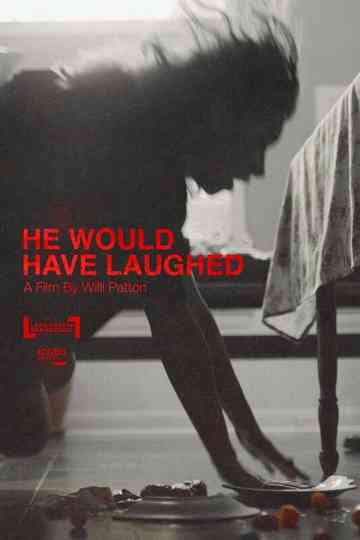 He Would Have Laughed Poster