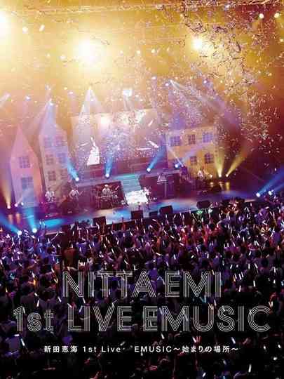 Nitta Emi 1st Live "EMUSIC〜Hajimari no Basho〜" Poster