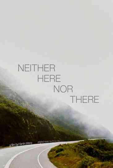 Neither Here Nor There Poster
