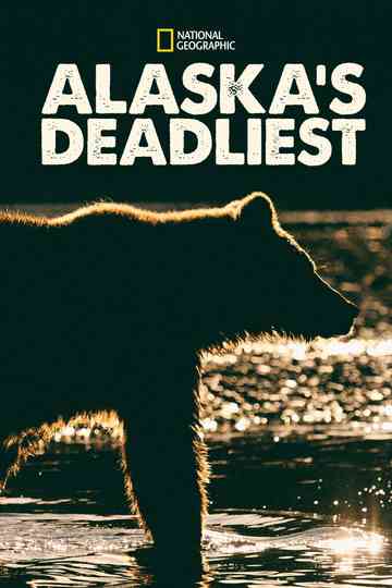Alaska's Deadliest Poster