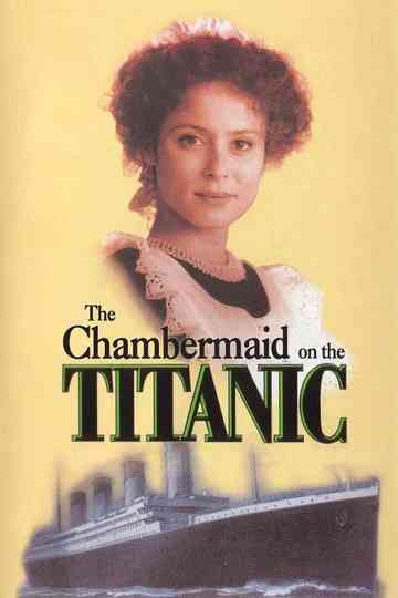 The Chambermaid on the Titanic Poster