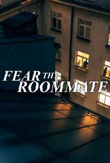 Fear Thy Roommate Poster