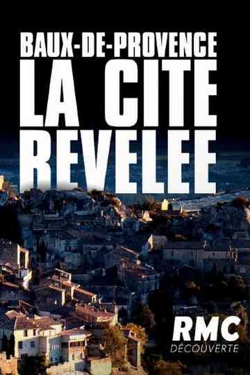 Baux-de-Provence : La cité révélée poster