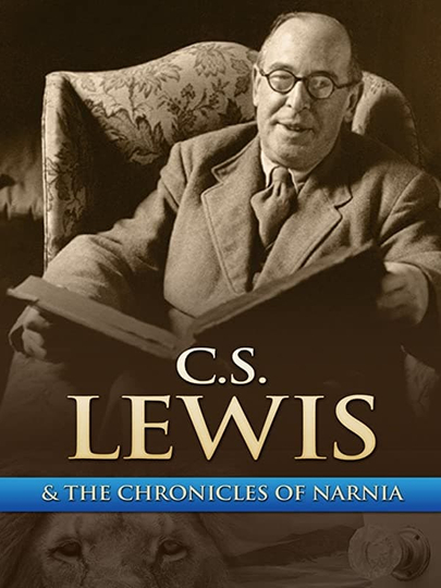 Chronicling Narnia The CS Lewis Story