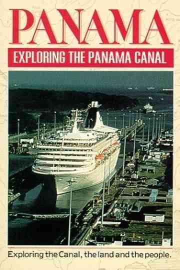 Panama: Exploring the Panama Canal Poster