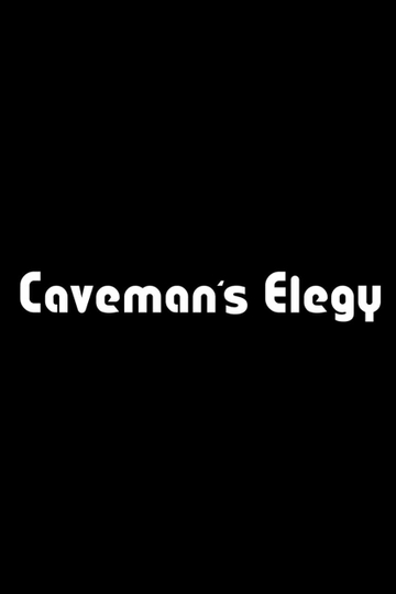 Caveman's Elegy Poster