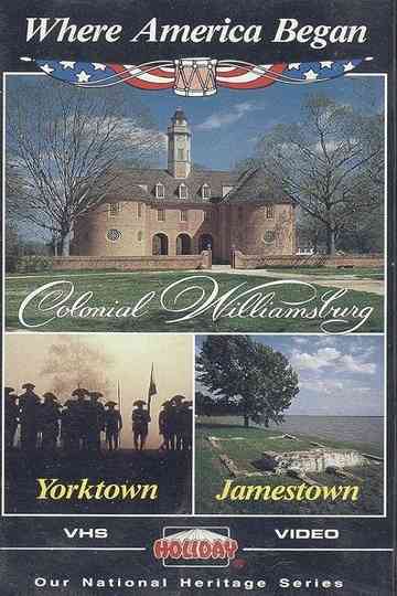Where America Began: Jamestown, Colonial Williamsburg, Yorktown Poster