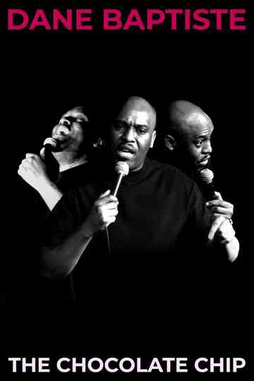 Dane Baptiste: The Chocolate Chip Poster