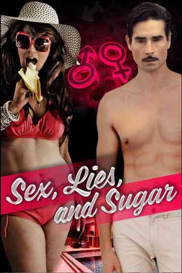 Sex, Lies, and Sugar Poster