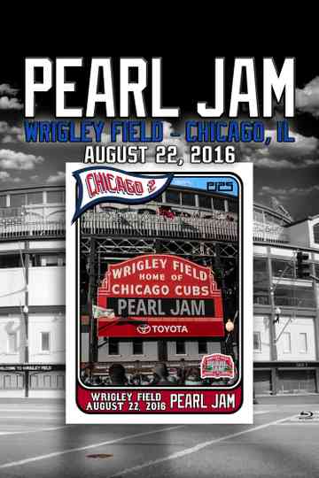 Pearl Jam: Wrigley Field 2016 - Night 2 [BTNV] Poster