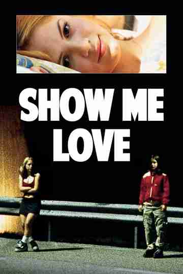 Show Me Love Poster