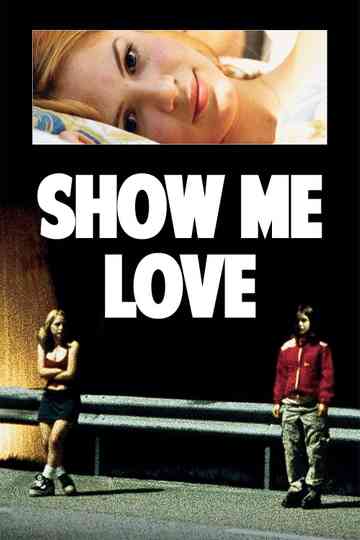 Show Me Love Poster