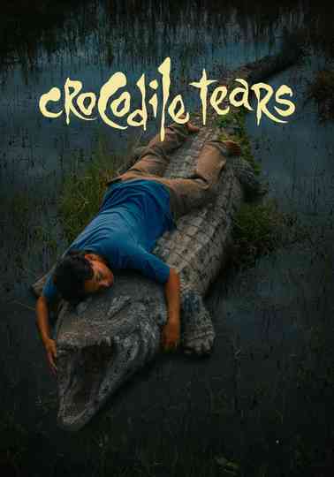 Crocodile Tears Poster