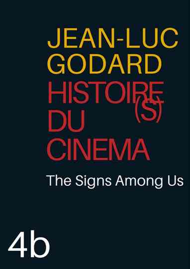 Histoire(s) du Cinéma 4b: The Signs Among Us poster