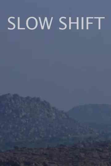 Slow Shift Poster