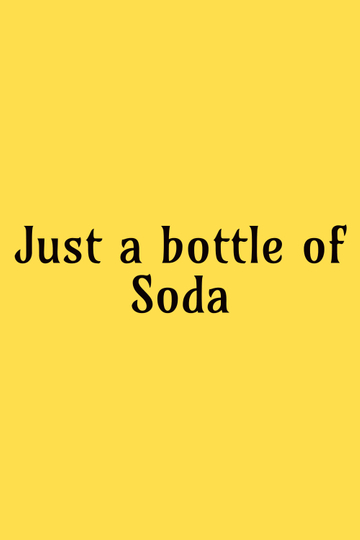 Just a bottle of Soda