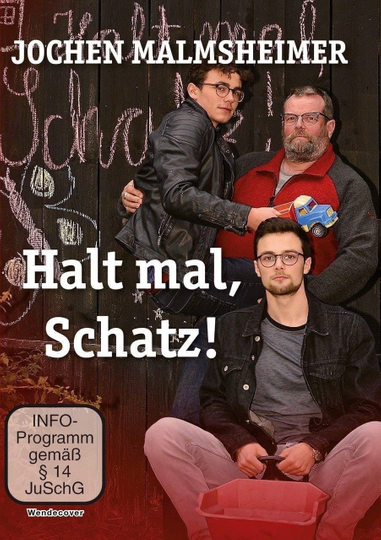 Jochen Malmsheimer: Halt mal, Schatz! Poster