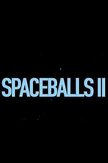 Spaceballs II Poster