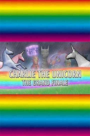 Charlie The Unicorn: The Grand Finale Poster