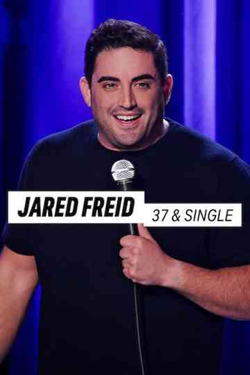 Jared Freid: 37 & Single poster