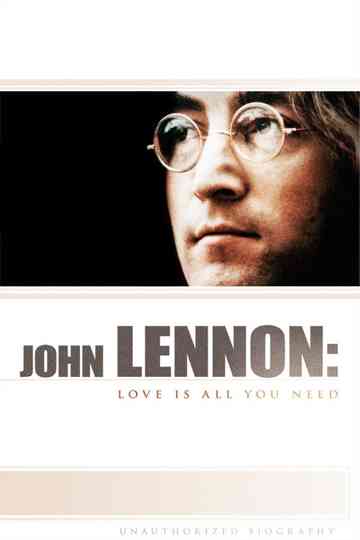 John Lennon: Love Is All You Need Poster