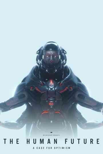 THE HUMAN FUTURE: A Case for Optimism poster