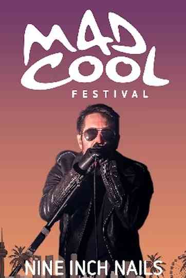 Nine Inch Nails: Live at Mad Cool Festival Poster