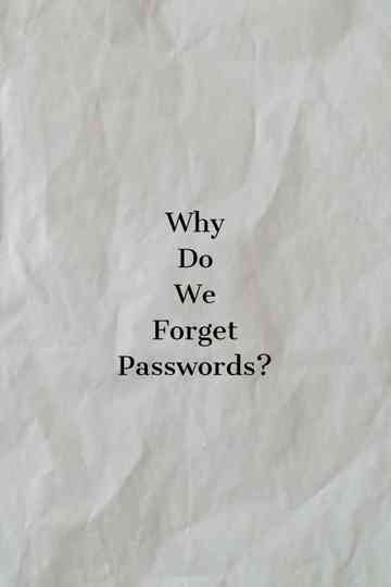 Why Do We Forget Passwords? Poster
