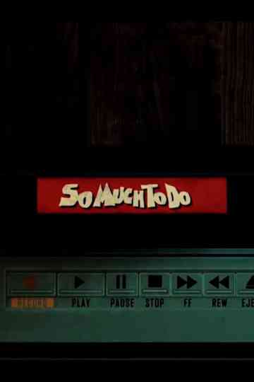 So Much to Do Poster