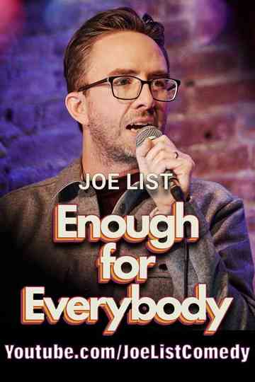 Joe List: Enough For Everybody Poster