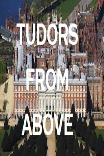 Tudors From Above Poster