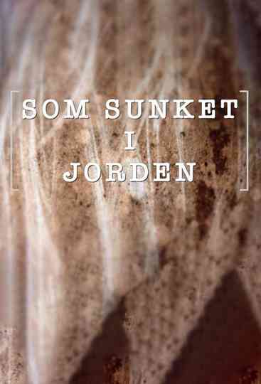 Som Sunket i Jorden poster