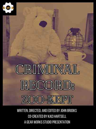 Criminal Record: Zoo-Kept Poster