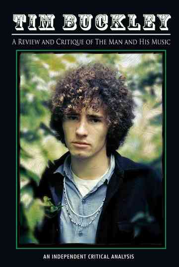 Tim Buckley: Review and Critique Of The Man And His Music Poster