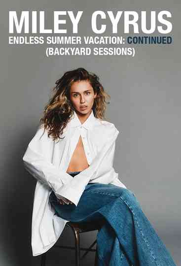 Miley Cyrus - Endless Summer Vacation: Continued (Backyard Sessions)