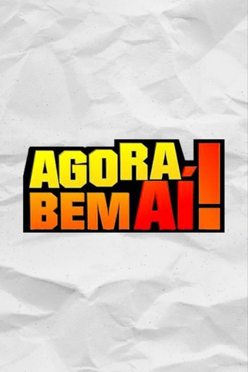 Agora Bem Ai!